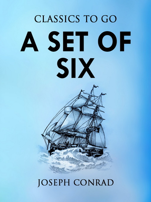 Title details for A Set of Six by Joseph Conrad - Available